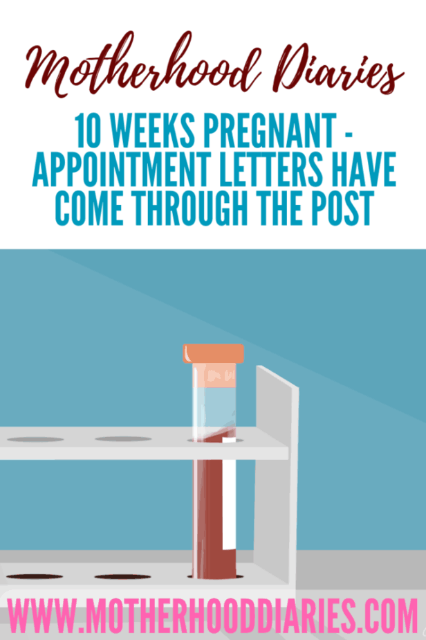 10 weeks pregnant – Appointment letters have come through the post!