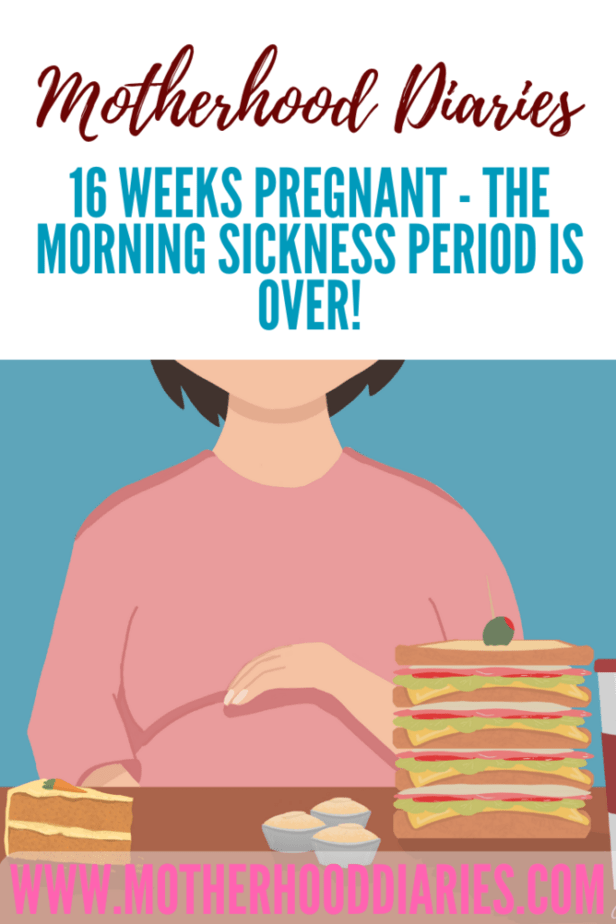16 weeks pregnant - The morning sickness period is over!