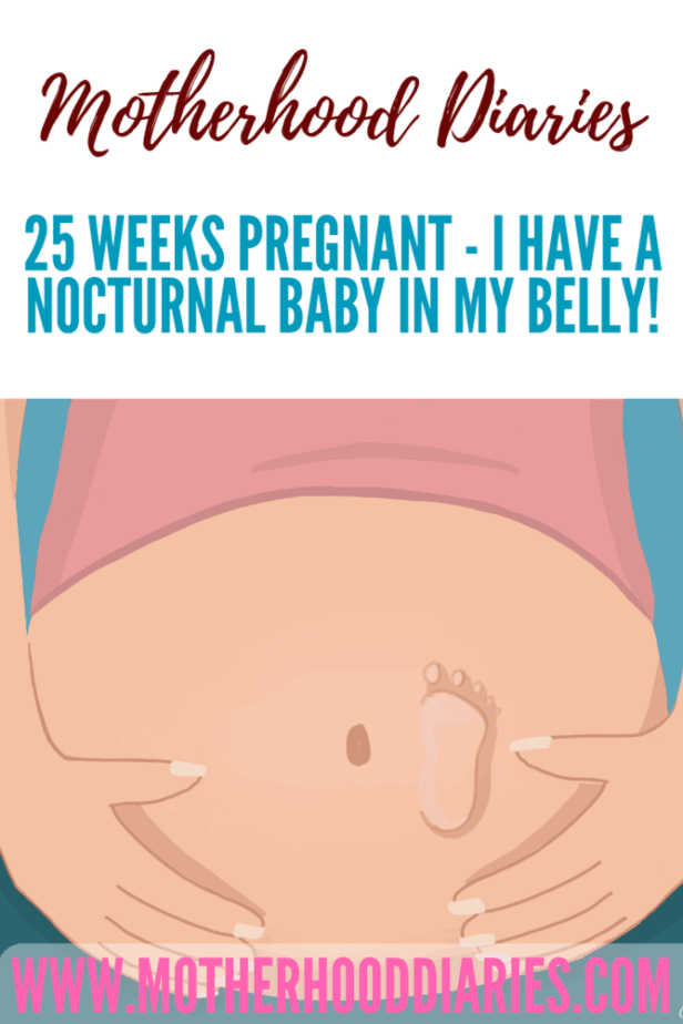 25 weeks pregnant - I have a nocturnal baby in my belly!