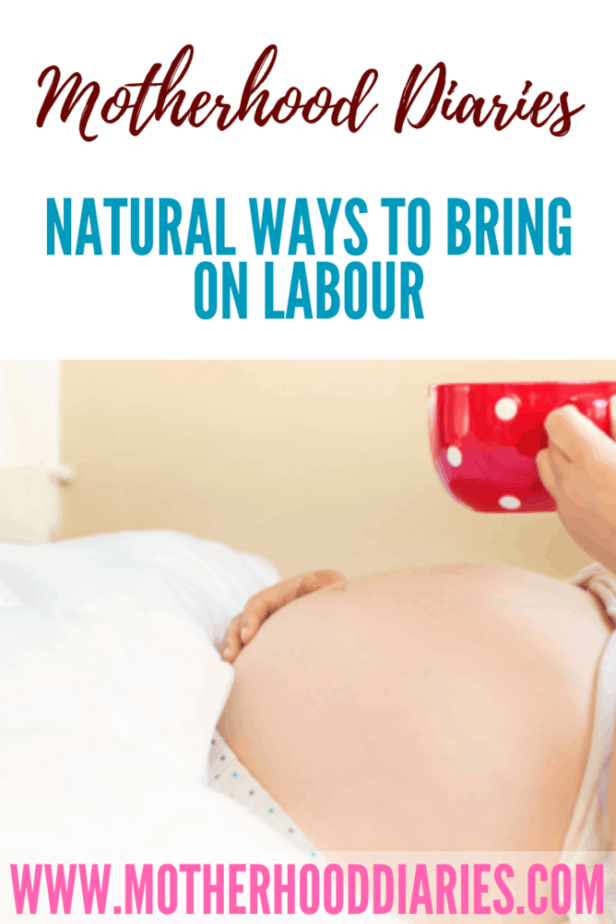 Natural ways to bring on labour