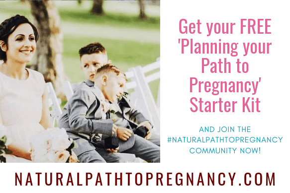 Get your FREE 'Planning your Path to Pregnancy' Starter Kit and join the #naturalpathtopregnancy community now! naturalpathtopregnancy.com
