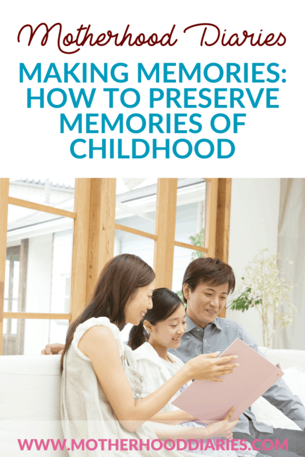 Making memories: How to preserve memories of childhood